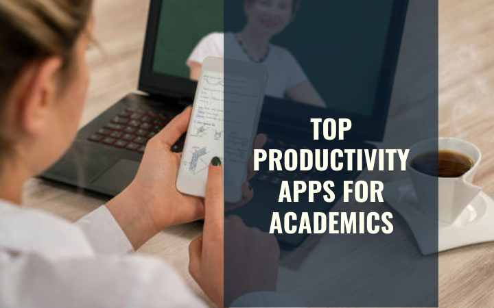 Top Productivity Apps For Academics